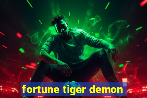fortune tiger demon